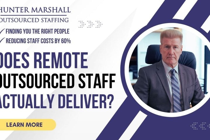 Does Remote Outsourced Staff Actually Deliver
